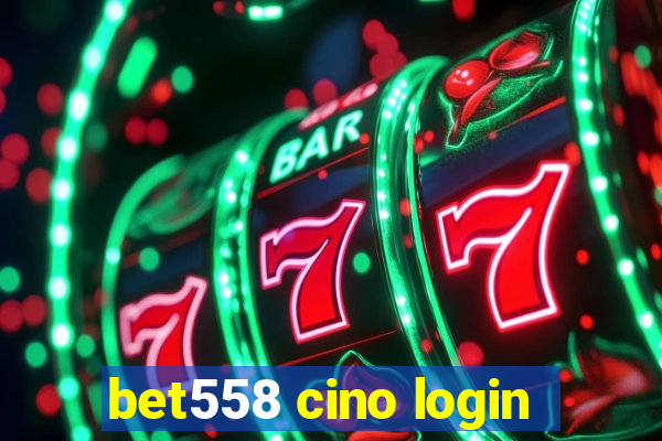 bet558 cino login